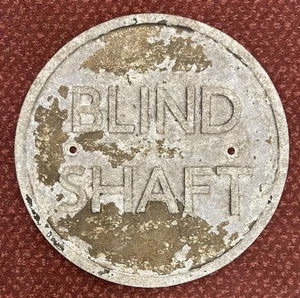 Vintage Blind Shaft Mining Sign, Coal Mine etc 1950, Metal, Royal Label Factory - Picture 1 of 5
