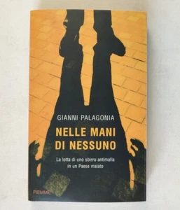 Libro NELLE MANI DI NESSUNO - Gianni Palagonia PIEMME 1° EDIZIONE  - Imagen 1 de 3