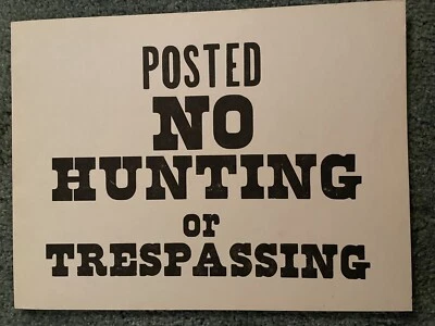 Vintage 50s POSTED NO HUNTING OR TRESPASSING Sign on Heavy CardStock Paper 9x12 - Image 1 of 3