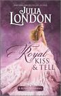 A Royal Kiss & Tell; A Royal Wedding, 2 - Paperback, Julia London, 9781335136978