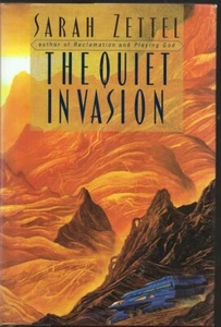 SARAH ZETTEL The Quiet Invasion. Warner, 2000. HC in dj. 1st edition. Nice copy - Picture 1 of 1