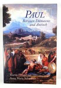 Paul between Damascus and Antioch: The Unknown Years - Hengel Schwemer - Picture 1 of 4