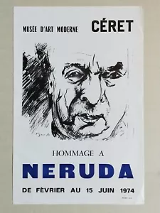+++ Edouard PIGNON Affiche CERET Hommage à NERUDA , 1974 +++ - Foto 1 di 3
