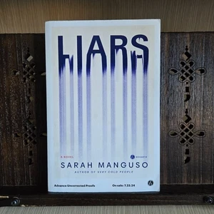 Liars — Sarah Manguso — Advance Uncorrected Proof ARC — 2024 — Hogarth - Imagen 1 de 10