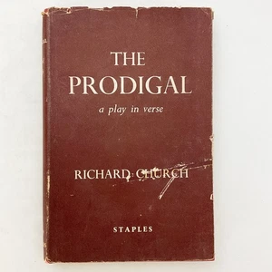 The Prodigal A Play in Verse Richard Church Hardcover Book 1953 Theatre Script - Bild 1 von 20