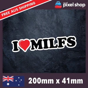 I Love Milfs Sticker - Decal Safety Funny Joke Boat 4x4 prank tradie fun - Picture 1 of 5