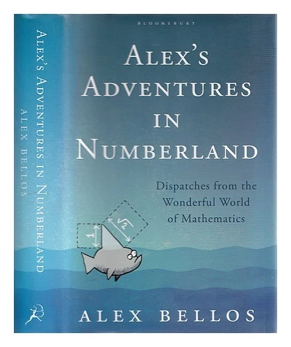BELLOS, ALEX 1969 - Le avventure di Alex in numberland / Alex Bellos; illustr... - Immagine 1 di 1