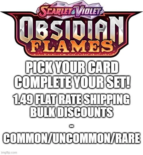 Flat Ship! Obsidian Flames Complete Your Set! Pick Your Card C/UC/R Pokemon NM/M - Image 1 of 1