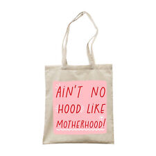 Ain't No Hood Like Motherhood - Mum Funny Gift Tote Bag