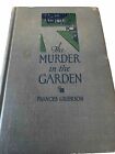 20’s Vintage Book Francis Grierson “The Murder In The Garden” 1927 1st Edition.