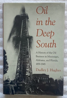 OIL IN THE DEEP SOUTH Dudley Hughes HC/DJ '93 1stEdition SIGNED! Scarce! NF!!! - Image 1 of 4