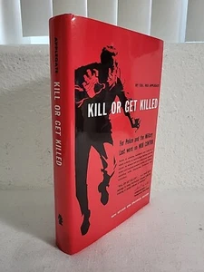 Kill or Get Killed by Rex Applegate (1976, Hardcover) - Signed by Applegate - Bild 1 von 8