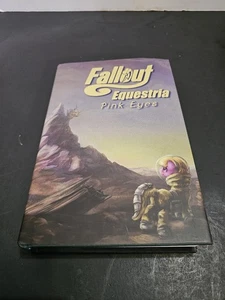 Fallout Equestria: Pink Eyes by Mimezinga - 2015 - First Edition hardcover - Picture 1 of 3