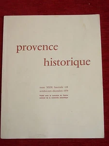 Provence Historique Tome XXIX Fascicule 118 Octobre Novembre Décembre 1979 - Foto 1 di 1