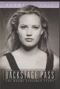 Backstage Pass: The Naomi Striemer Story by Striemer, Naomi - Imagen 1 de 2