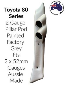 2 Gauge Pillar pod  suit 80 Series Toyota Landcruiser Painted Factory Grey 52mm