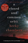 Becky Chambers A Closed and Common Orbit (Paperback) Wayfarers (UK IMPORT)