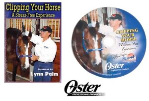 Oster Pro CLIPPING YOUR HORSE DVD Stress Free Equine Clipper Grooming-Lynn Palm