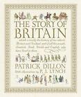 The Story Of Britain By Patrick Dillon P J Lynch Martha Dill