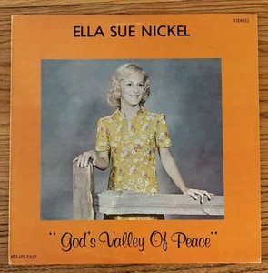 Ella Sue Nickel - God's Valley of Peace LP KSS-LPS-7507  Excellent - Picture 1 of 12