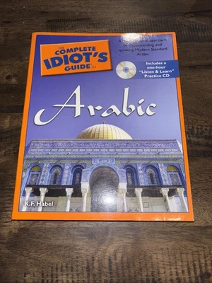 Complete Idiot's Guide to Arabic by K. F. Habel and Kirk Habel (2008, Mixed... - Image 1 of 2