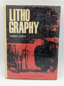 Lithography by Henry Cliffe: A Complete Handbook Of Modern Techniques of Lithogr - Picture 1 of 9