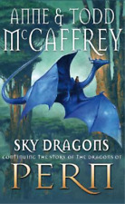 Todd McCaffrey Anne McCaffrey Sky Dragons (Paperback) Dragon Books (UK IMPORT)