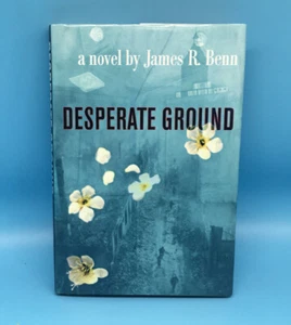 Desperate Ground by James Benn (2004, HC VG+ 'FLAT SIGNED' - Foto 1 di 6