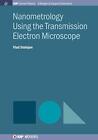 Nanometrology Using The Transmission Electron Microscopeby Stolojan New
