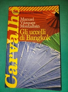 MANUEL VAZQUEZ MONTALBAN "GLI UCCELLI DI BANGKOK" FELTRINELLI - Foto 1 di 2
