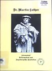 Dr. Martin Luther: Lebenslauf, Reformation und Augsburgische Konfession; Korinth