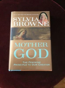 SYLVIA BROWNE “ 1st. Edition "MOTHER GOD" 2004 PSYCHIC POWERS MEMOIR - Picture 1 of 10