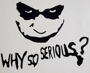 Brand New Why So Serious Joker vinyl decal window multi surface sticker - Picture 1 of 1