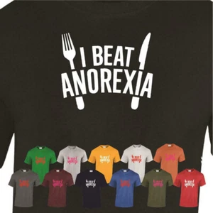 I Beat Anorexia Hombre Mujer Camiseta Unisex Dieta Delgada Comida Presente Cumpleaños - Imagen 1 de 1