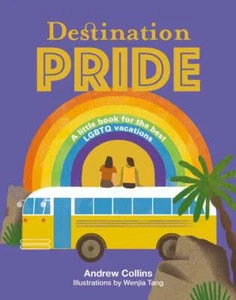 Destination Pride: A Little Book for ... By , hardcover,New - Picture 1 of 1