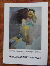 Aleida Margret Happach - Aquarelle, Gouachen, Zeichnungen, Collagen - Band 2