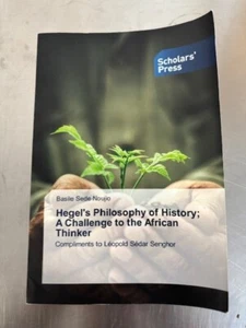 SIGNED Hegel's Philosophy of History A Challenge to the African Thinker - Picture 1 of 1