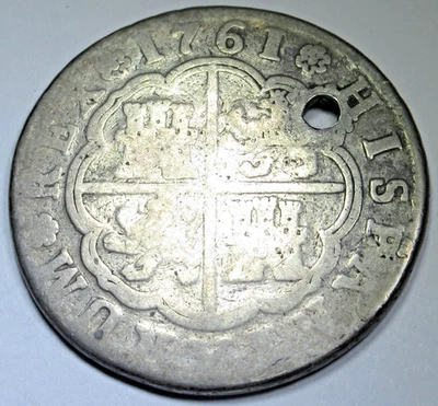 1761 Holed Spanish 4 Reales Genuine Antique Silver 1700s Colonial Pirate 4R Coin - Image 1 of 2