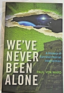 We ve Never Been Alone A History of Extraterrestrial Intervention - Picture 1 of 16