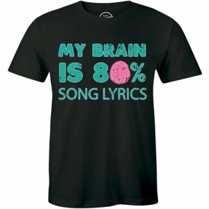 My Brain is 80% Song Lyrics, Song, Music, Band Funny Present T-Shirt - Picture 1 of 4