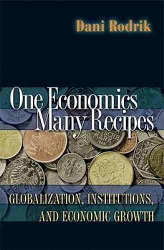 One Economics, Many Recipes: Globalization, Institutions, and Economic Growth - Image 1 of 1