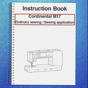 JANOME CONTINENTAL M17 Sewing Machine User Manual Instructions, FULL 192 Pg Book - Picture 1 of 5