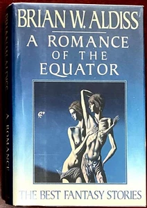EINE ROMANZE AM ÄQUATOR: DIE BESTEN FANTASY-GESCHICHTEN Brian W. Aldiss HCDJ, SEHR GUTER ZUSTAND ++ - Bild 1 von 9