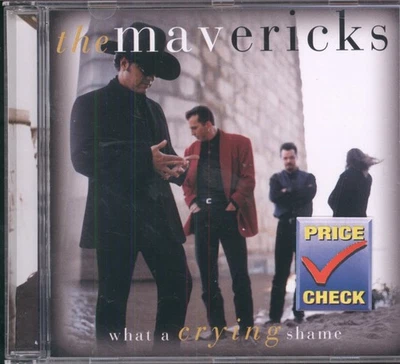 Mavericks (Us) What A Crying Shame CD Europe MCA 1994 CD. Has 'Price Check' - Image 1 of 3