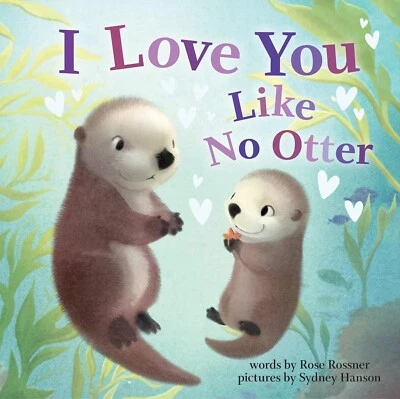 I Love You Like No Otter: A Funny and Sweet Animal Board Book for Babies Foto 1 de 4
