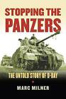 Stopping The Panzers The Untold Story Of Dday Mode