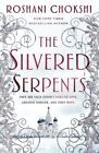 The Gilded Wolves Ser.: The Silvered Serpents by Roshani Chokshi (2021, Trade...