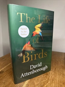 The Life of Birds by David Attenborough SIGNED Revised & Updated 2023 UK HB 1st - Picture 1 of 9