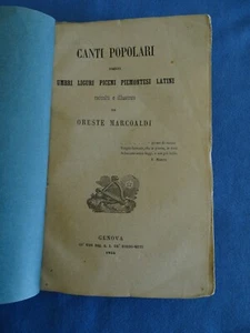 MARCOALDI-CANTI POPOLARI INEDITI UMBRI-LIGURI-PICENI-PIEMONTESI-LATINI-1855 - Picture 1 of 4
