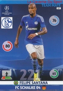 227 FELIPE SANTANA FC.SCHALKE 04 CARD CHAMPIONS LEAGUE ADRENALYN 2015 PANINI - Picture 1 of 1